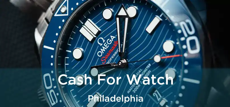  Cash For Watch Philadelphia