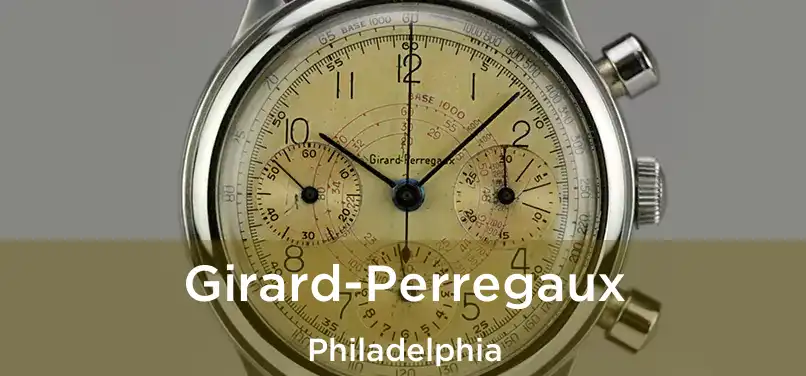  Girard-Perregaux Philadelphia