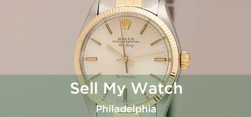  Sell My Watch Philadelphia