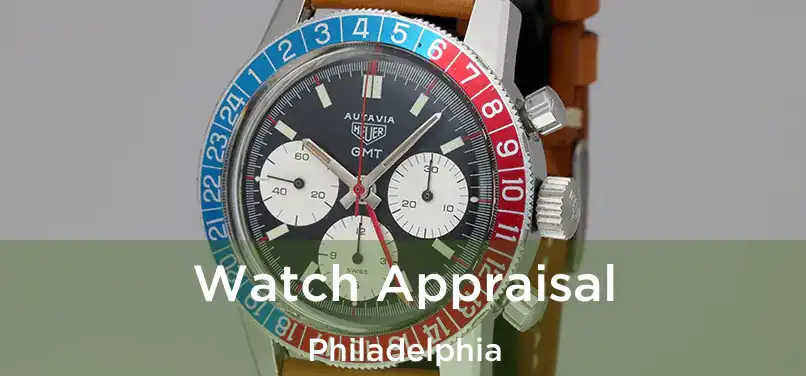  Watch Appraisal Philadelphia